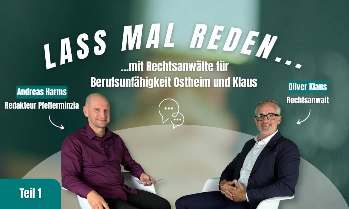 Rechtsanwalt Oliver Klaus von der Kanzlei Rechtsanwälte für Berufsunfähigkeit Ostheim & Klaus im Gespräch mit Andreas Harms, Pfefferminzia: „Wir wissen doch alle, was ein Zahnarzt macht“