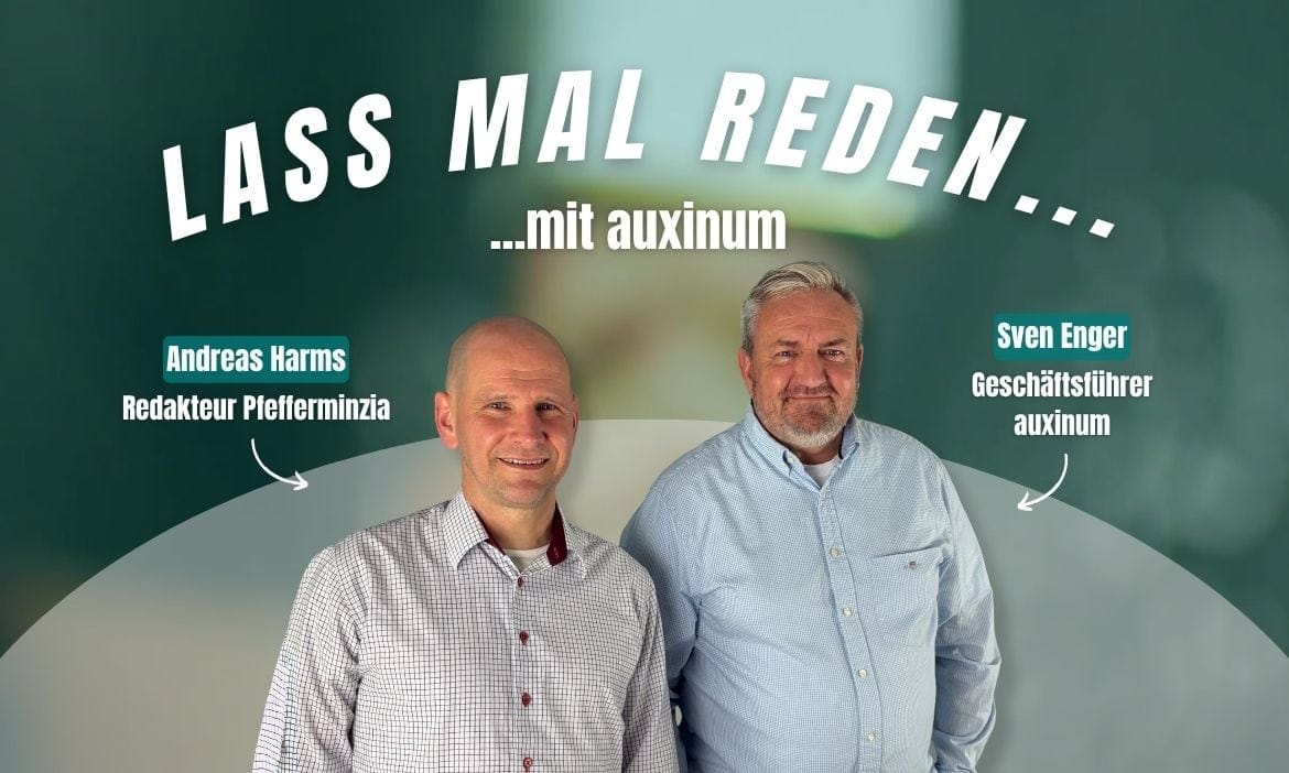 Sven Enger von auxinum (r.) im Gespräch mit unserem Redakteur Andreas Harms im Pfefferminzia-Studio.